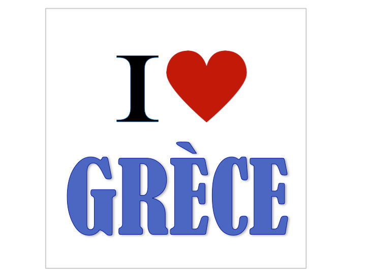 I love (pays)...Greece...Grèce