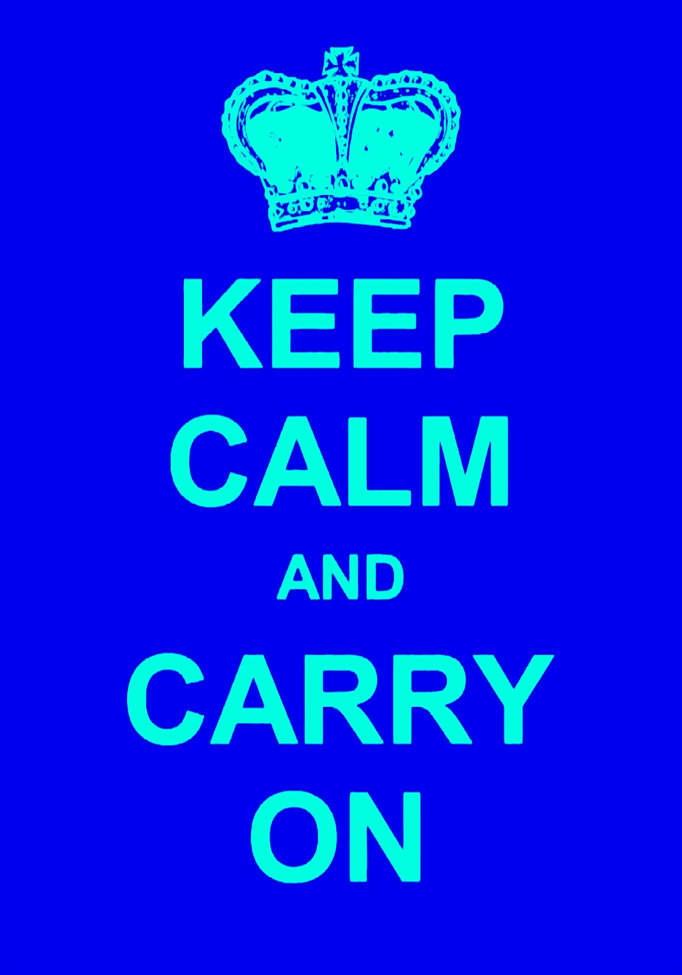 KEEP CALM and Carry On