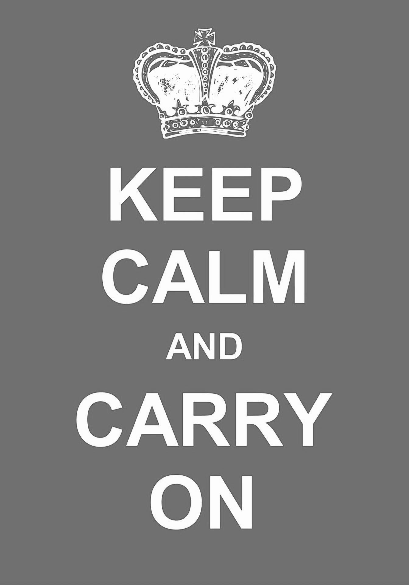 KEEP CALM and Carry On