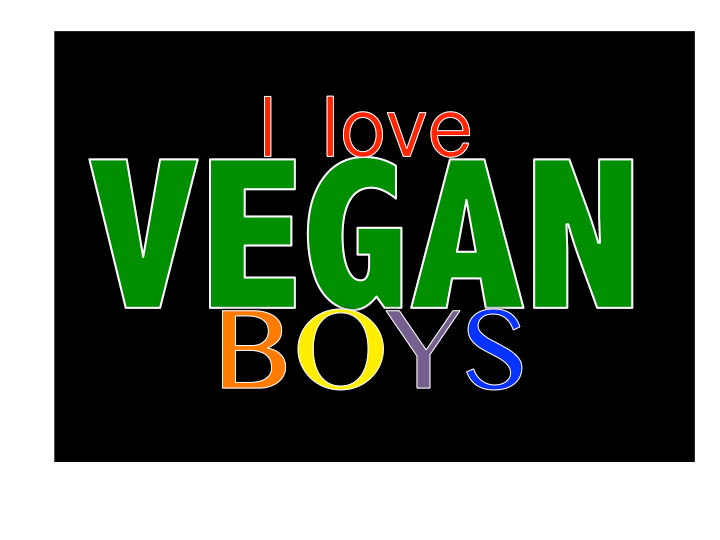 vegan - I love Vegan boys