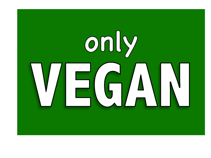 vegan / only vegan