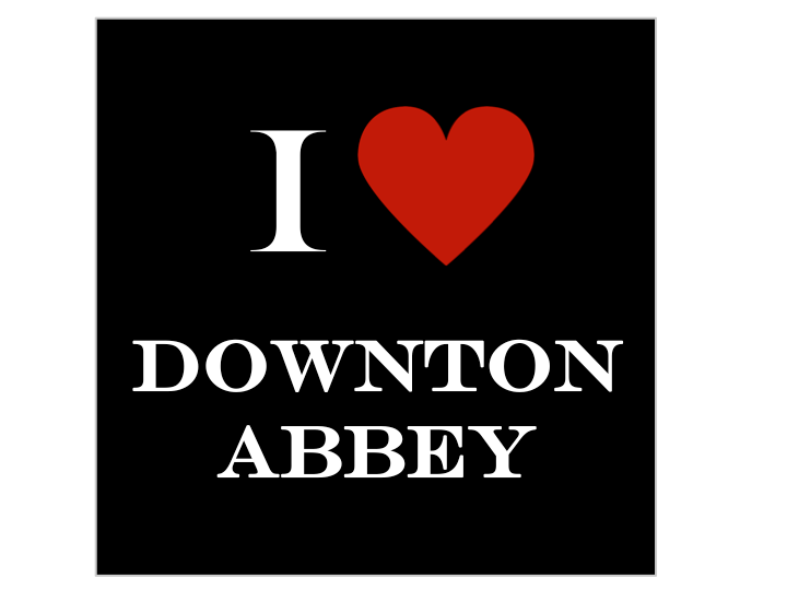 I love (série)...Downton Abbey