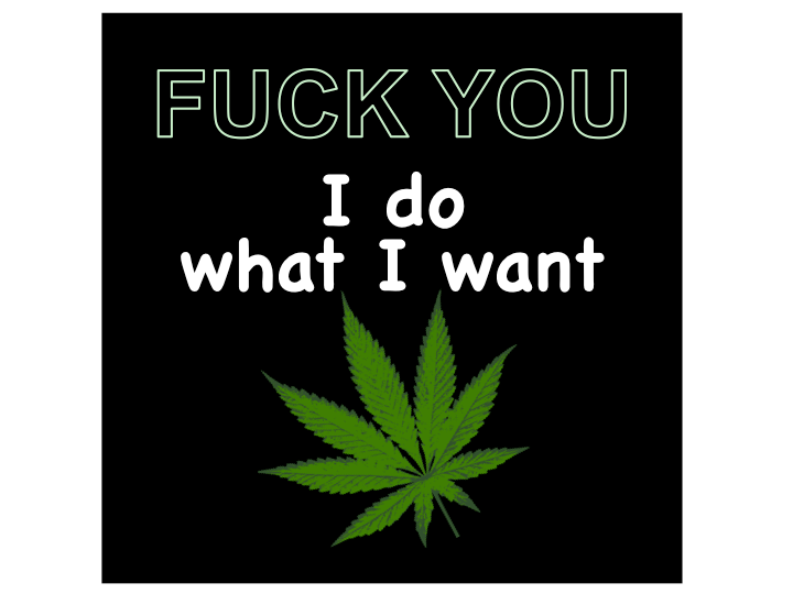 CBD-marijuana/f*ck you