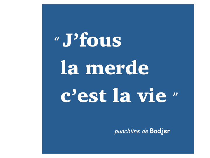 punchline de Badjer