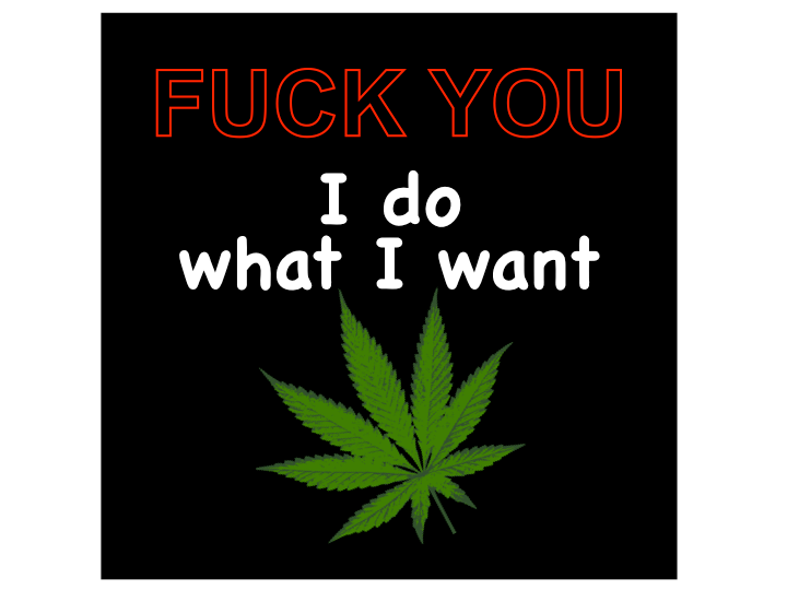 CBD-marijuana/f*ck you