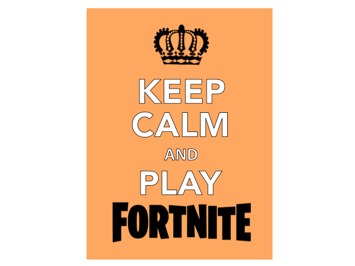 Bleiben Sie ruhig und spielen Sie Fortnite
