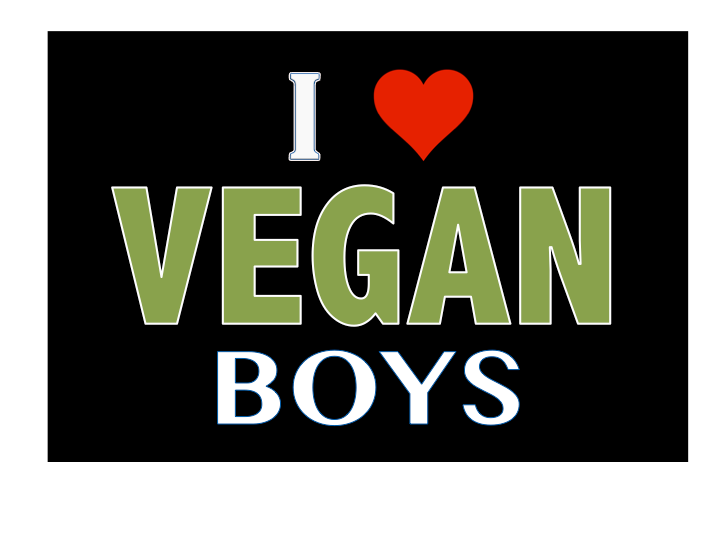 vegan - I love vegan boys